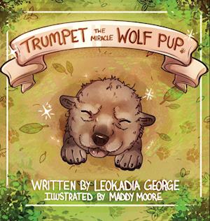 Trumpet The Miracle Wolf Pup