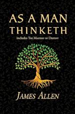 As a Man Thinketh - the Original 1902 Classic (includes the Mastery of Destiny) (Reader's Library Classics) 