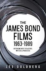 The James Bond Films 1963-1989: Interviews with the Actors, Writers and Producers 