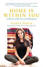 Home Is Within You : A Memoir of Recovery and Redemption 