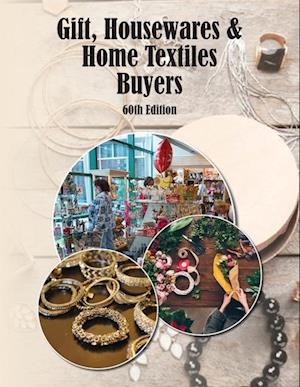 Gifts, Housewares & Home Textile Buyers Directory, 60th Ed.