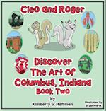 Cleo and Roger Discover the Art of Columbus, Indiana 