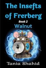 The Insefts of Frerberg: Walnut 
