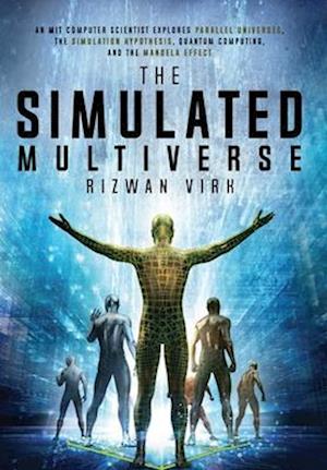 The Simulated Multiverse