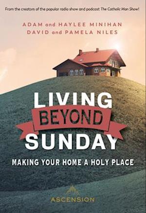 Living Beyond Sunday