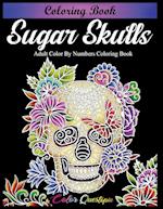 Sugar Skulls Coloring Book - Adult Color by Numbers Coloring Book