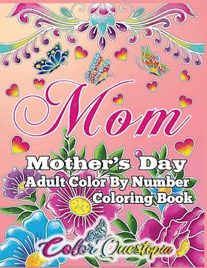 Mother's Day Coloring Book -Mom- Adult Color by Number