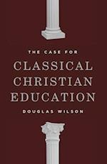 The Case for Classical Christian Education 