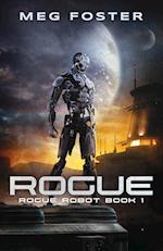 Rogue (Rogue Robot Book 1) 