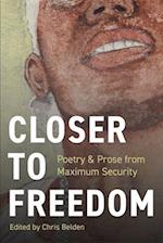 Closer to Freedom