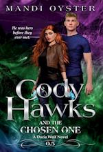 Cody Hawks & the Chosen One