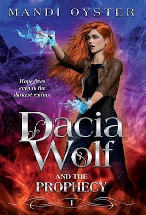 Dacia Wolf & the Prophecy