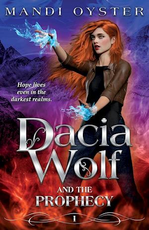 Dacia Wolf & the Prophecy