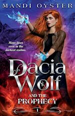 Dacia Wolf & the Prophecy 