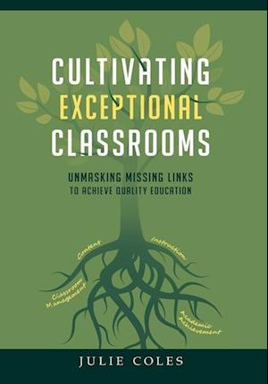 Cultivating Exceptional Classrooms; Unmasking Missing Links to Achieve Quality Education