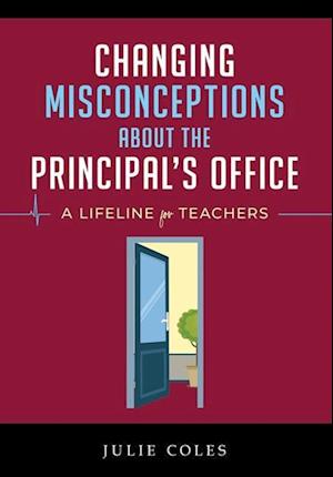 Changing Misconceptions About The Principal's Office: A Lifeline for Teachers When the Cavalry of Support Doesn't Arrive