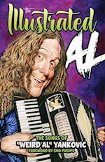 THE ILLUSTRATED AL: The Songs of "Weird Al" Yankovic