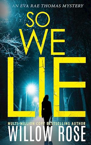 SO WE LIE: A Gripping, Heart-Stopping Mystery Novel