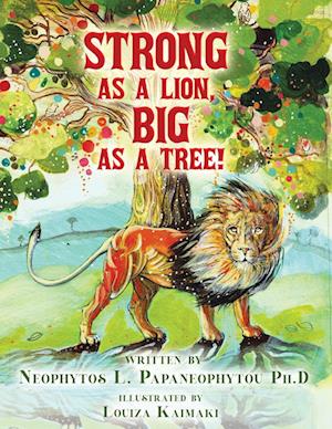 Strong As A Lion, Big As A Tree!