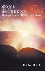 God's Sovereign Reign Over His Creation 