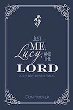 Just Me, Lucy, and the Lord: A 31-Day Devotional 