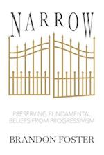 Narrow: Preserving Fundamental Beliefs from Progressivism 