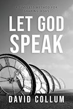 Let God Speak: A Timeless Method for Sharing Jesus 