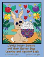 Joyful Heart Bunnies and their Easter Eggs Coloring and Activity Book