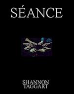 Shannon Taggart: Seance