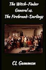 The Witch-Finder General vs. the Firebrand-Darlings 