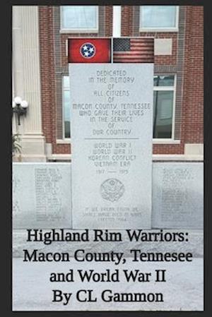 Highland Rim Warriors: Macon County, Tennessee, and World War II