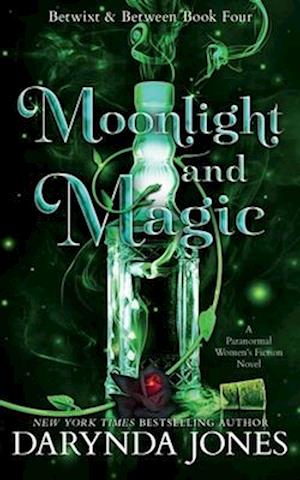 Moonlight and Magic : Betwixt and Between Book 4