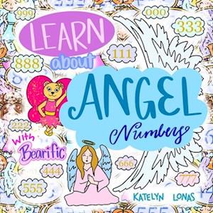 Learn about Angel Numbers with Bearific®