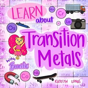 Learn about Transition Metals With Bearific®