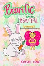 Bearific® and the Beautiful Bunnies 
