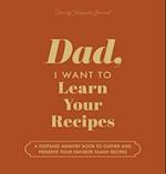 Dad, I Want to Learn Your Recipes