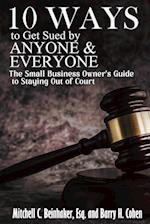 10 Ways To Get Sued By Anyone & Everyone 