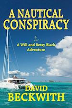 A Nautical Conspiracy-A Will and Betsy Black Adventure 