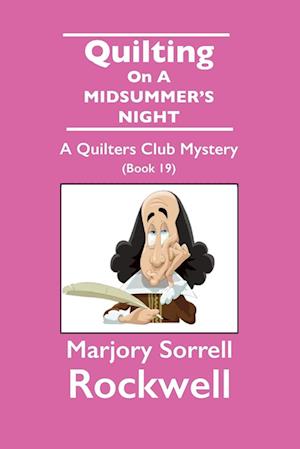 Quilting On A Midsummer's Night-A Quilters Club Mystery #19