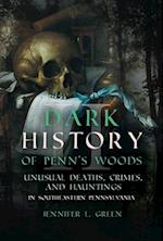 Dark History of Penn's Woods