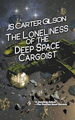 The Loneliness of the Deep Space Cargoist