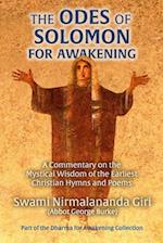 The Odes of Solomon for Awakening: A Commentary on the Mystical Wisdom of the Earliest Christian Hymns and Poems 