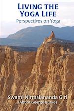 Living the Yoga Life: Perspectives on Yoga 