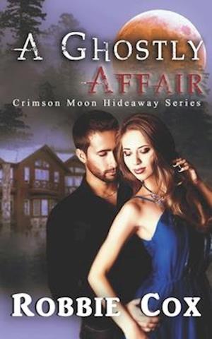 Crimson Moon Hideaway: A Ghostly Affair