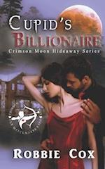 Crimson Moon Hideaway: Cupid's Billionaire 