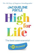 High for Life - The best case scenario