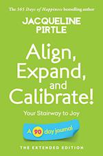 Align, Expand, and Calibrate - Your Stairway to Joy