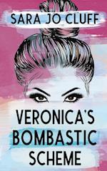 Veronica's Bombastic Scheme 
