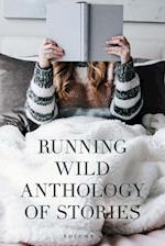 Running Wild Anthology of Stories