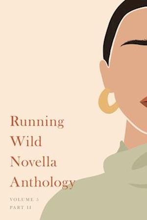 Running Wild Novella Anthology, Volume 5